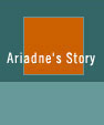 Ariadne's Story